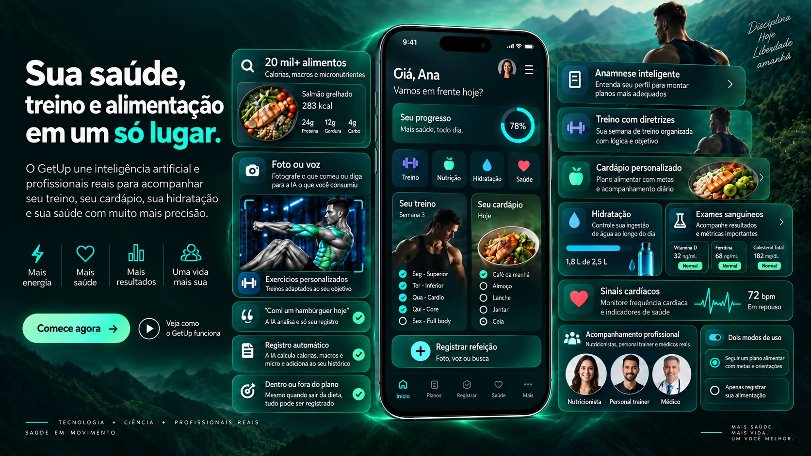 Sua saúde, treino e alimentação em um só lugar. O GetUp une inteligência artificial e profissionais reais para acompanhar seu treino, seu cardápio, sua hidratação e sua saúde com muito mais precisão.
